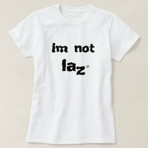 Camiseta Chiste sobre la pereza