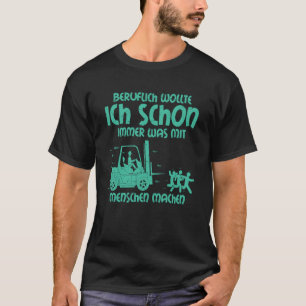 Camiseta Chistes Conductor de montacargas Cita Operador de