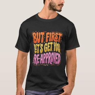 Camiseta Chistes de Hipoteca Divertidos Pero Primero Vamos 