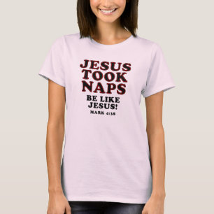 Camiseta Chistes de humor cristiano Jesús tomaba siestas