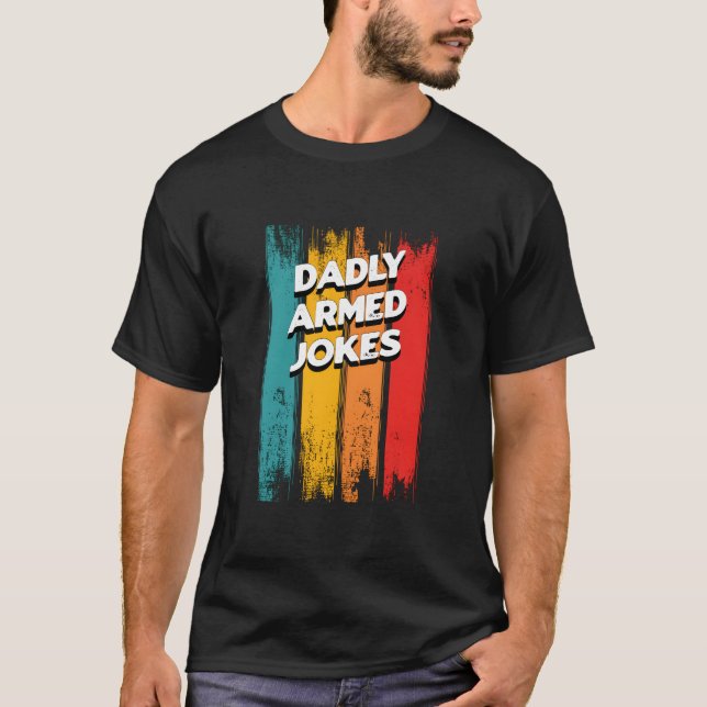 Camiseta Chistes de Papá Armados con Frialdad Papá Chistes  (Anverso)