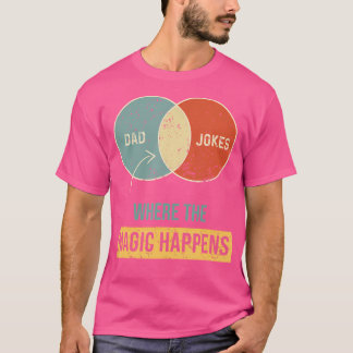 Camiseta Chistes De Papá Donde La Magia Sucede