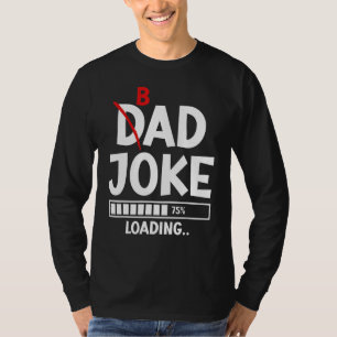Camiseta Chistes de papá malo cargando Chiste de papá malo