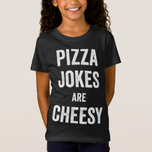 Camiseta Chistes de pizza son bollos de comida cursi para l