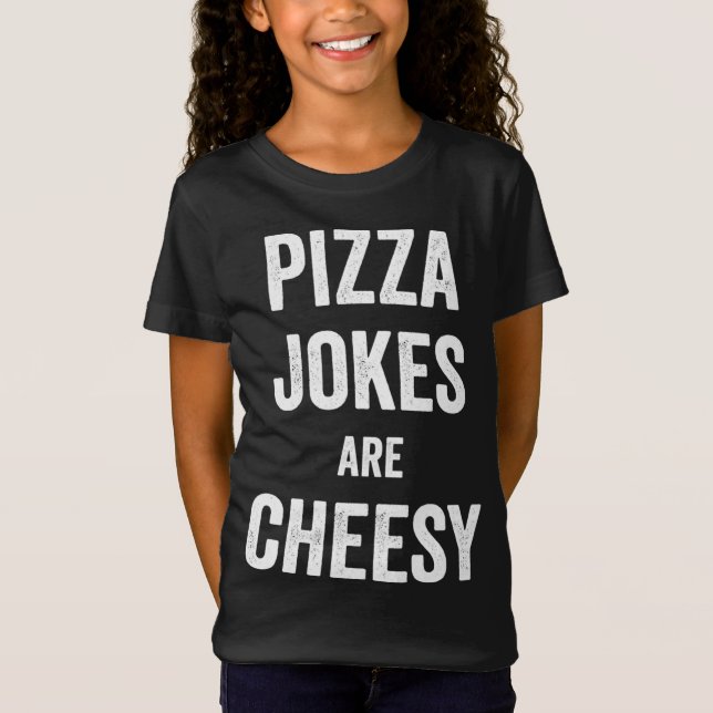Camiseta Chistes de pizza son bollos de comida cursi para l (Anverso)