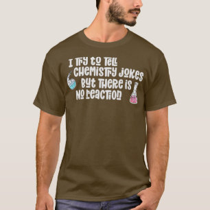 Camiseta Chistes de química divertida sin reacción cienci