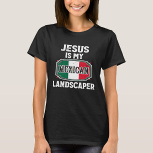 Camiseta Chistes de trabajo de yard Jesús es mi paisajista 