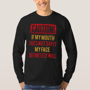 Camiseta Chistes graciosos ¡Cuidado! Si Mi Boca No Lo Dice