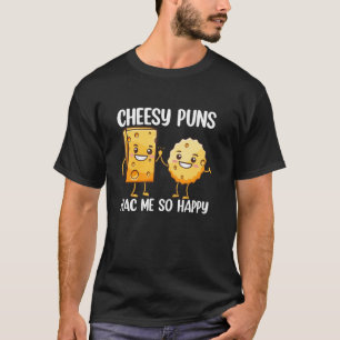 Camiseta Chistes Malos De Queso Me Hacen Tan Feliz