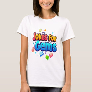 Camiseta Chistes para gemas - un resplandeciente sentido de