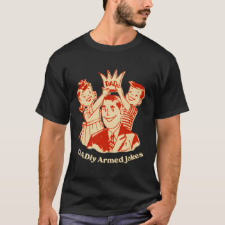 Camiseta Chistes peligrosamente armados Papi Papá Chistes