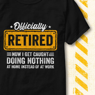Camiseta Chistosa Cita de Jubilación Trabajo Oficialmente R