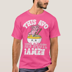 Camiseta Chistoso Avo Axolotl Ramen Juego de Palabras Este 