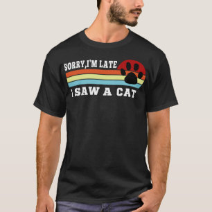 Camiseta chistoso regalo de amante de los gatos perdón por 