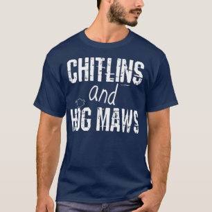 Camiseta Chitlin Y Hog Maw Soul Comida Cocina Del Sur
