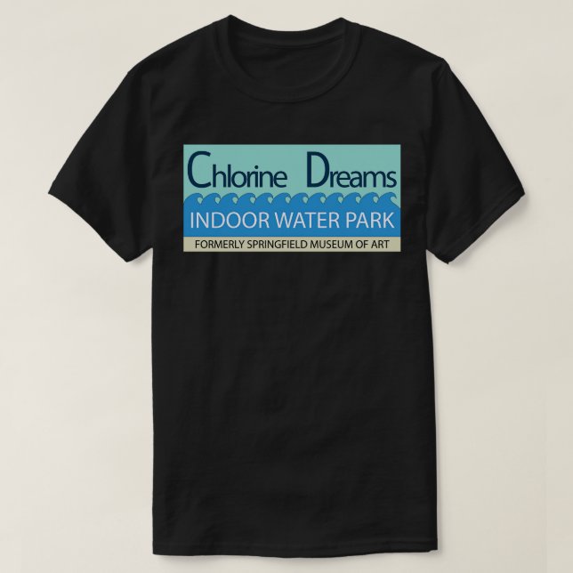 Camiseta Chlorine Dreams Inr Water Park (Diseño del anverso)