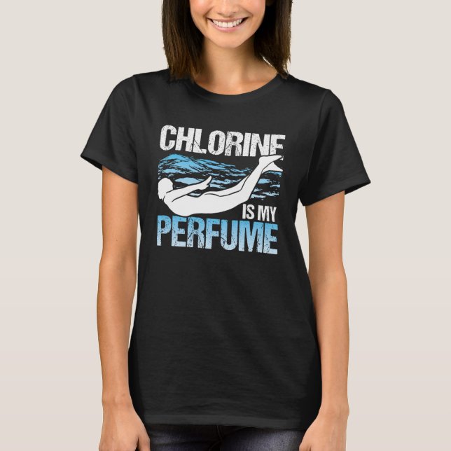 Camiseta Chlorine Is My Perfume Swim Coach Swimming (Anverso)