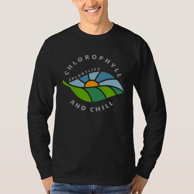 Camiseta Chlorophyll And Chill Plant  Leaf (Anverso)