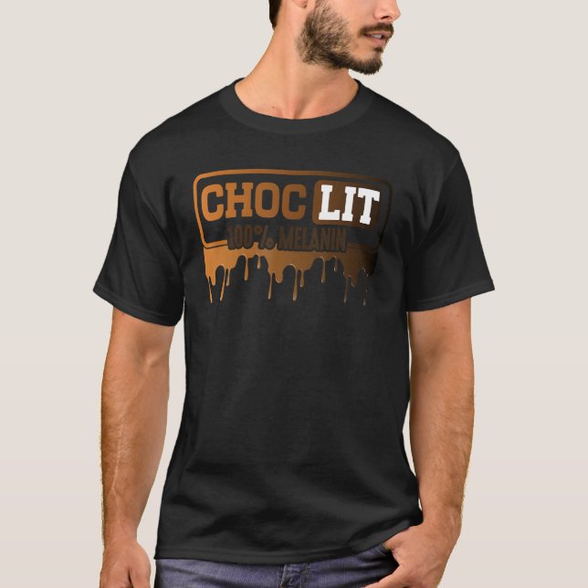 Camiseta Choc Lit 100 Melanin Black Pride Black History Mon (Anverso)