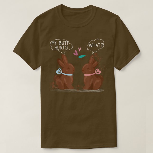 Camiseta Chocolate Bunny My Butt duele Graciosamente  (Diseño del anverso)