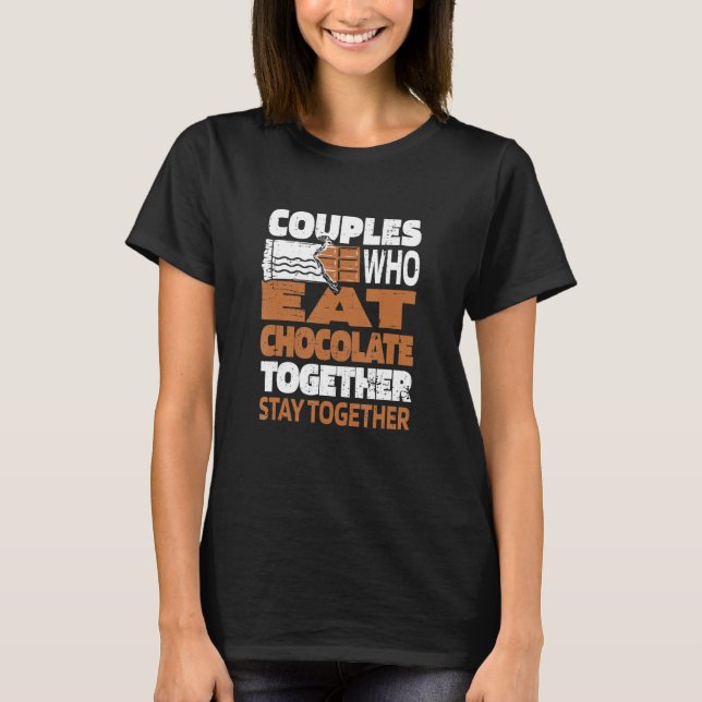 Camiseta Chocolate Couple Chocoholic Choco Cocoa Candy Bar  (Anverso)