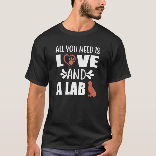 Camiseta Chocolate Lab All You Need is Love and a Labrador  (Anverso)