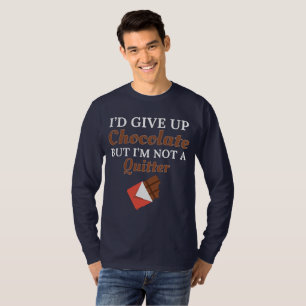 Camiseta Chocolate Lover Yo renunciaría al chocolate pero n