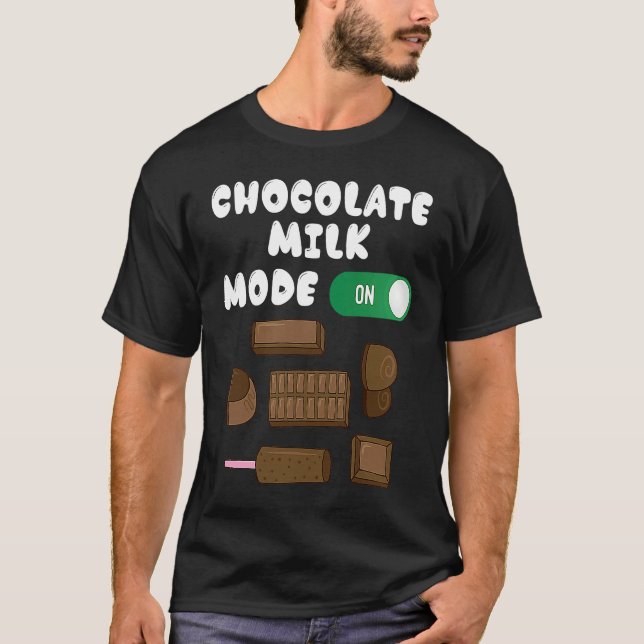 Camiseta Chocolate Milk Mode On  Food  Eater Graphic (Anverso)