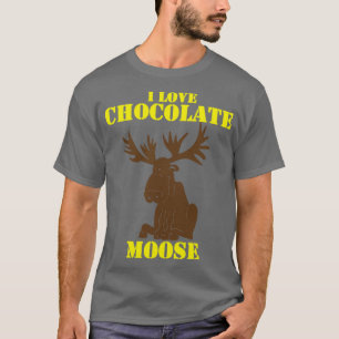 Camiseta Chocolate Moose Thsirt idea de regalo para el amor