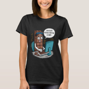 Camiseta Chocolate porque el adulto es duro