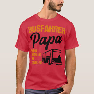 Camiseta Chofer de autobús papá Daddy Profession Job Gift 2