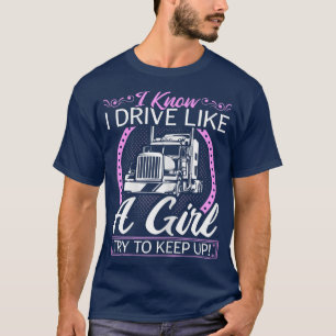 Camiseta Chófer De Camión, Conduce Como Una Chica, Mujeres 