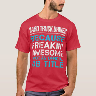 Camiseta Chofer de camión de yard congelando un artículo de