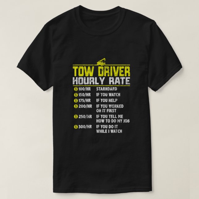 Camiseta Chofer de camión regalo por hora divertido Towing  (Diseño del anverso)
