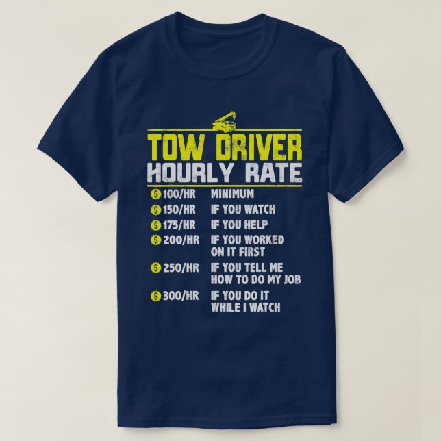 Camiseta Chofer de camión regalo por hora divertido Towing  (Diseño del anverso)