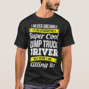 Camiseta Chófer de camión volcado Divertido regalo de espos