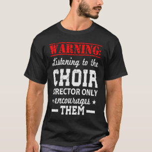 Camiseta Choir Humor Director