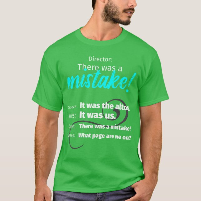Camiseta Choir Singing Musichere was a Mistake funny (Anverso)