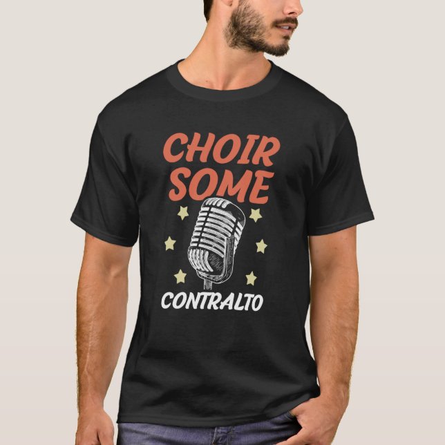 Camiseta Choir Some Contralto Opera Singer Musical Vocalist (Anverso)