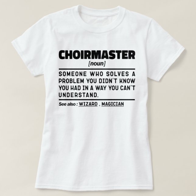 Camiseta Choirmaster Noun Definition Choir Director Funny (Diseño del anverso)