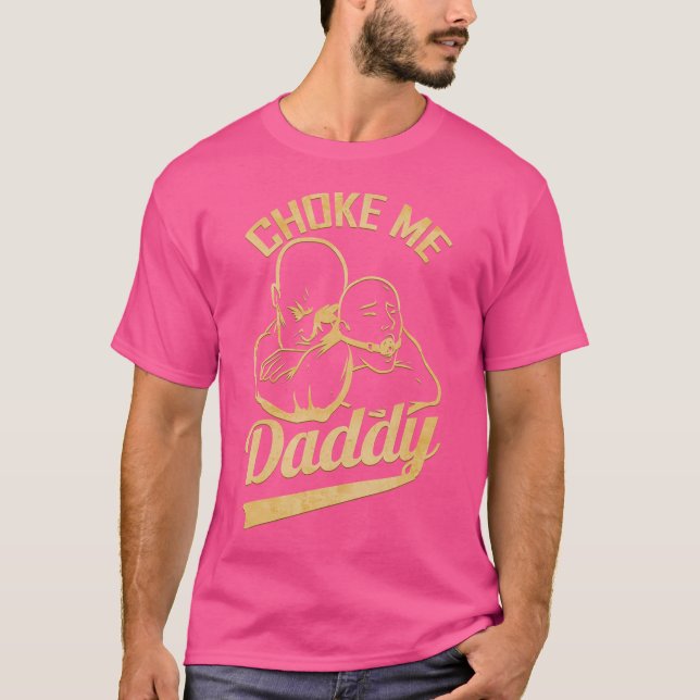 Camiseta Choke Me Daddy - Jiujitsu (Anverso)