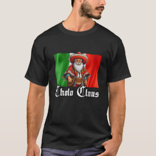 Camiseta Cholo Navidades Cholo Claus Funny Santa Mexicana