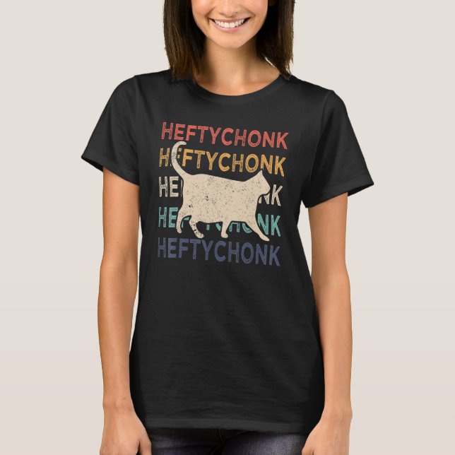 Camiseta Chonk Cat  Chonk Meme Fat Cat Retro Heftychonk (Anverso)