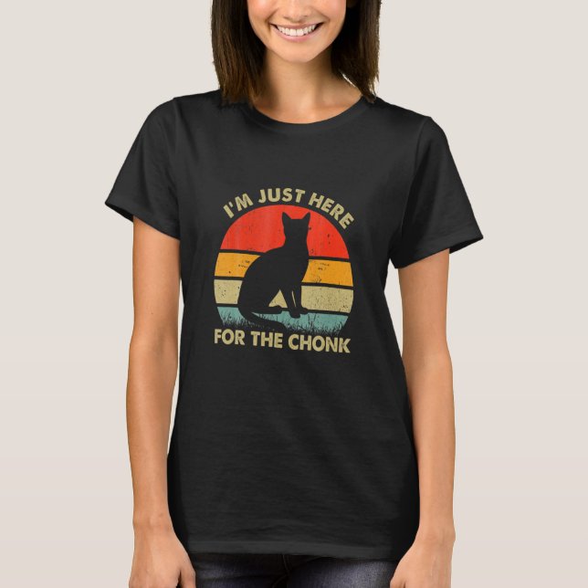Camiseta Chonk Meme Cat Estoy Aquí Por El Chonk (Anverso)
