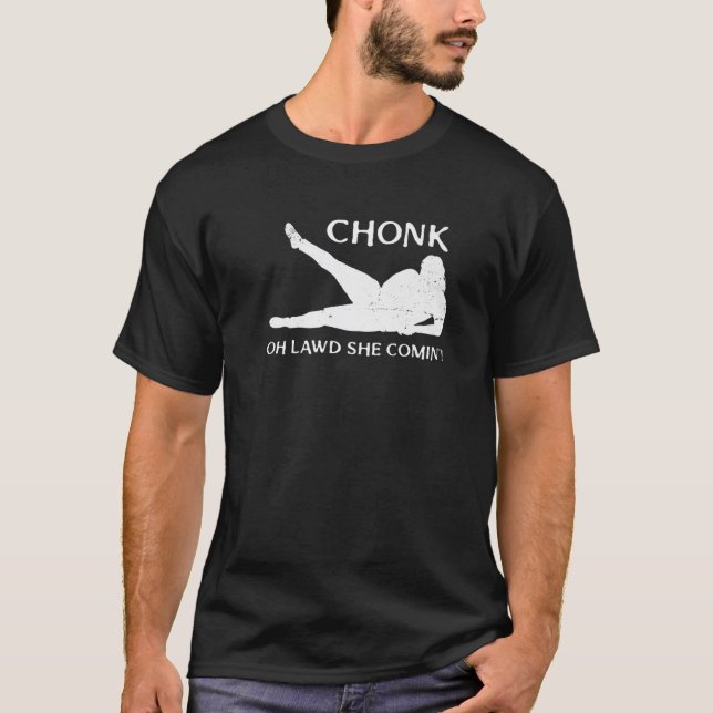 Camiseta Chonk Oh Lawd Ella Viene Curvy Lady Curves Faboulo (Anverso)