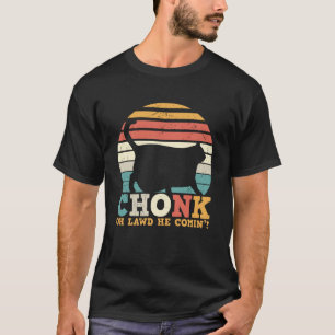 Camiseta Chonk Oh Lawd he coming
