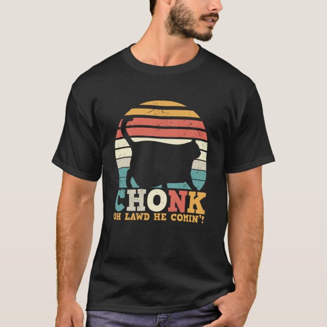 Camiseta Chonk Oh Lawd he coming (Anverso)