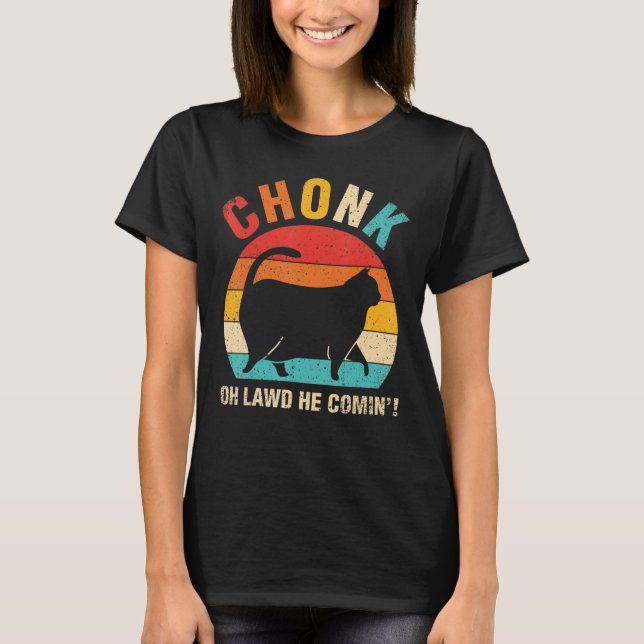 Camiseta Chonk Oh Lawd He Vivido Ca Cat (Anverso)
