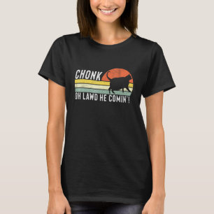 Camiseta Chonk Oh Lawd Viene Chonk Cat Meme Cat