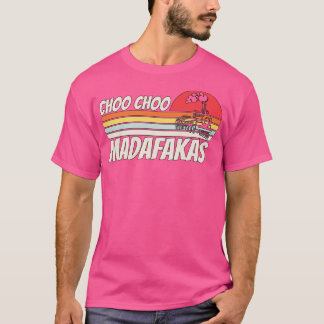 Camiseta Choo Choo Madafakas I Graciosos Tren Amantes Regal